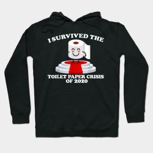 I Survived The Toilet Paper Crisis Of 2020 Hoodie